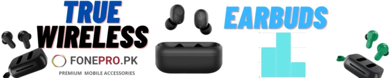Buy Official True Wireless Earbuds With The Best Price in Pakistan at FONEPRO.PK